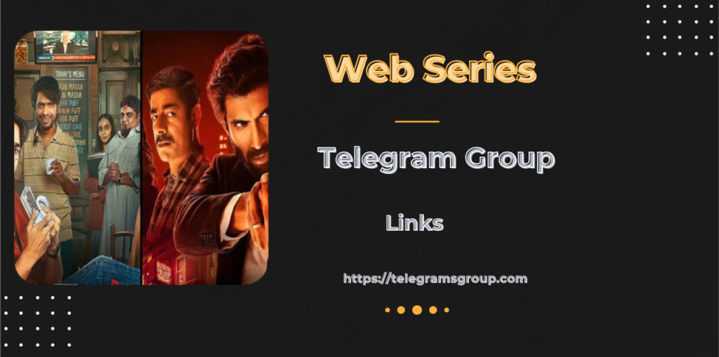 Web Series Telegram Group Links