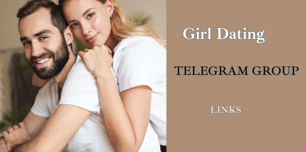 150+ Girl Dating Telegram group links