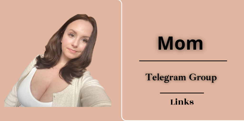 Mom Telegram Group Link