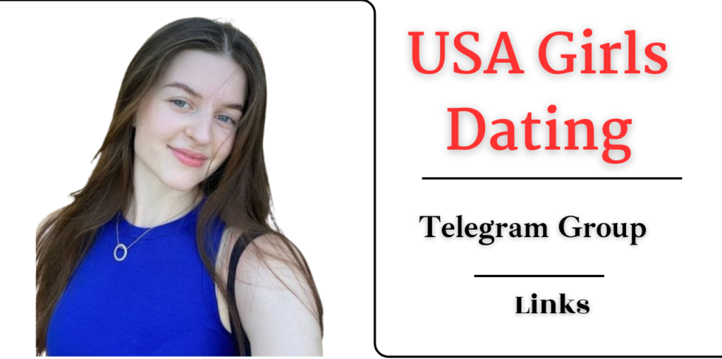 18+ USA Girls Dating Telegram Group Links