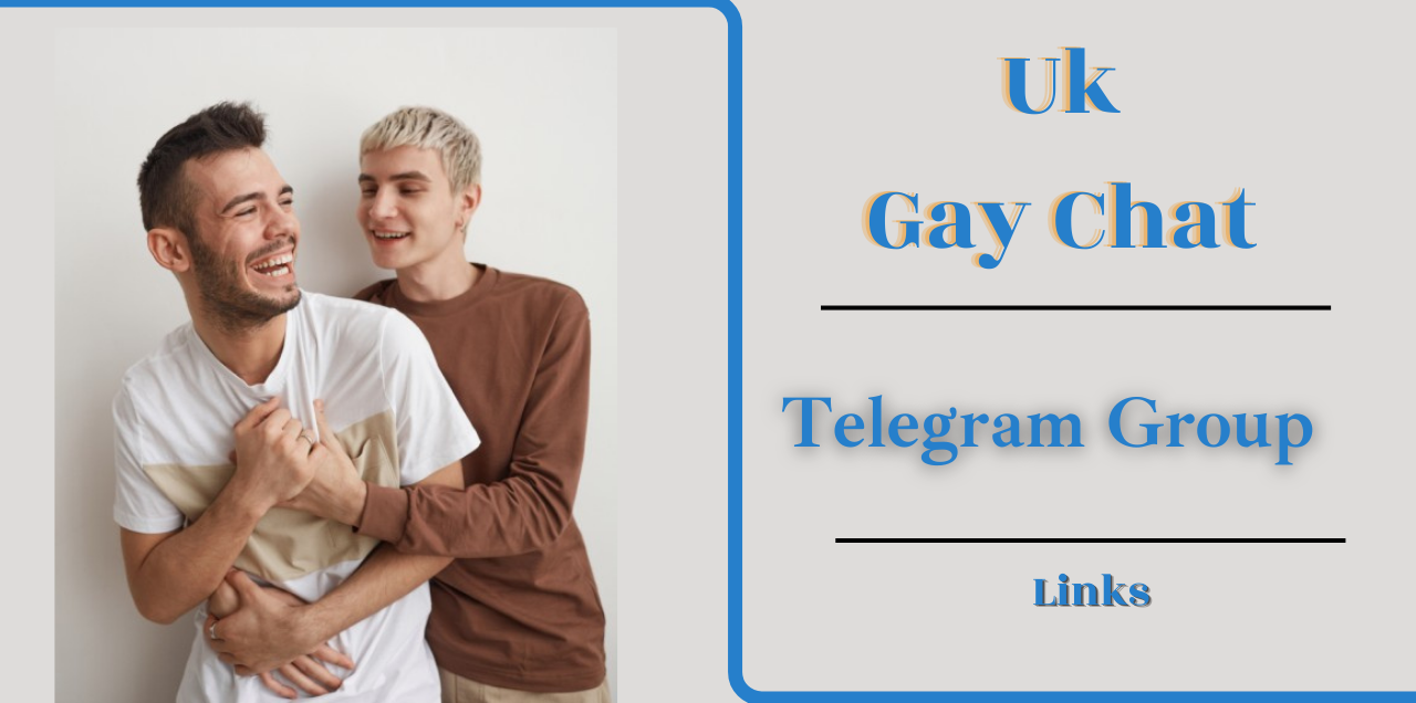 Uk Gay Chat Telegram Group Links Join