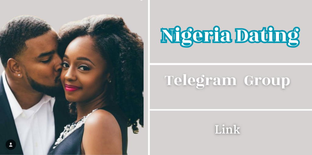 Nigeria Dating Telegram Group Links Join 