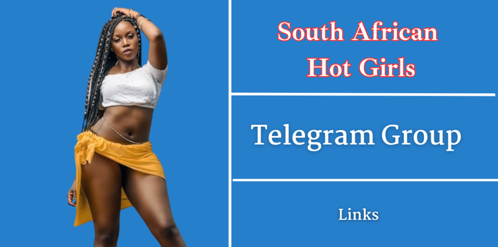 South African Hot Girls Telegram Group Links Join