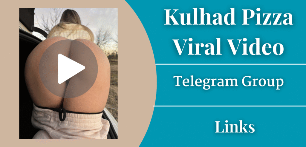 Kulhad Pizza Viral Video Telegram Group Links Join
